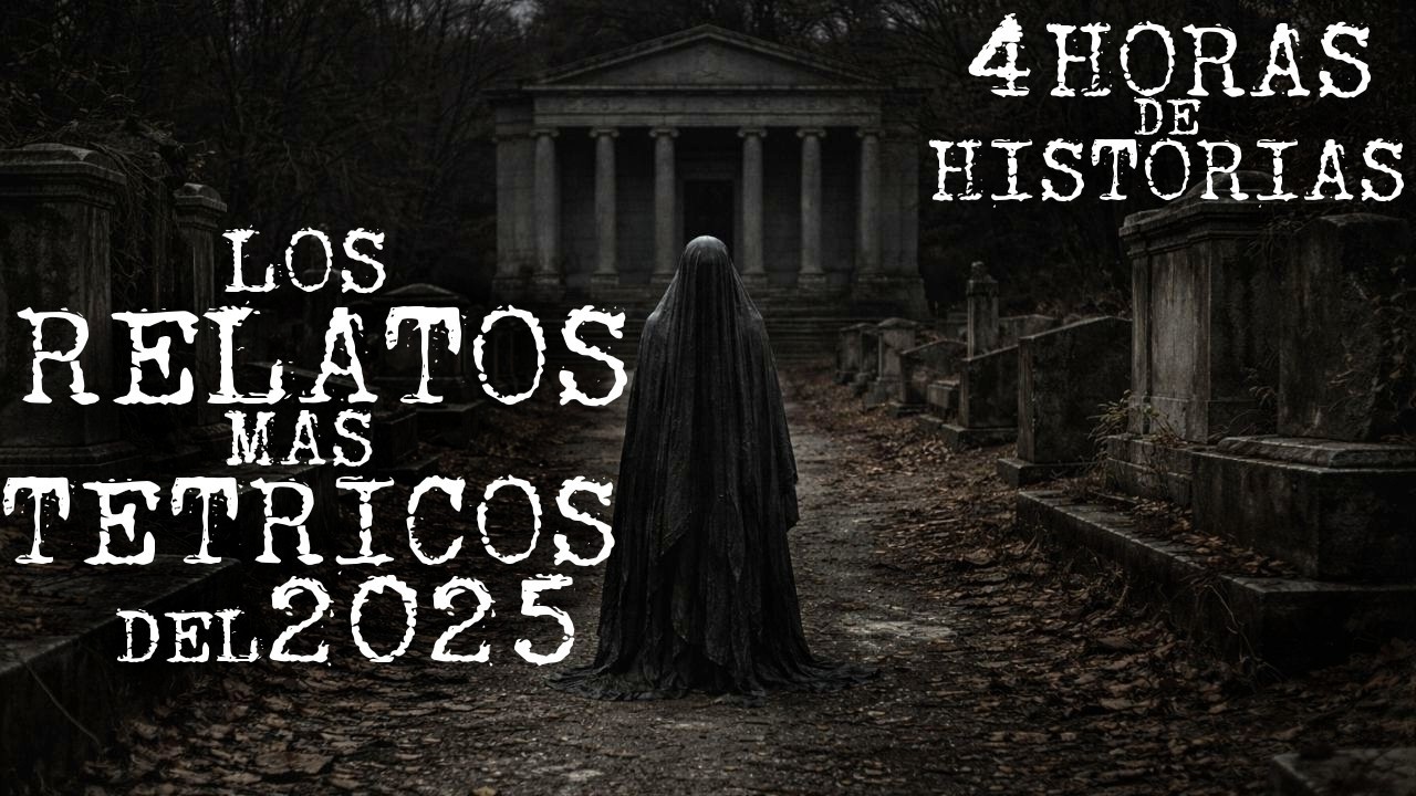 4 HORAS DE LOS RELATOS MÁS ATERRADORES DEL 2025 |  ESPECIAL AÑO NUEVO | HISTORIAS DE TERROR