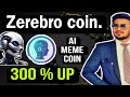 zerebro coin price predection 2025 | what is zerebro coin and how to buy?