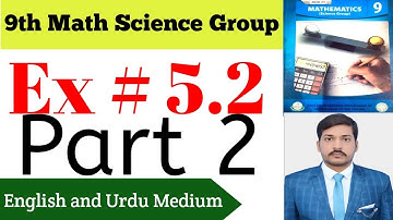 Class 9 Math Ex # 5.2||Exercise 5.2 Chapter 5||9th class math Science Group.
