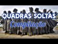 QUADRAS SOLTAS | COMPILAÇÃO