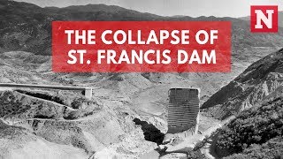 St. Francis Dam Collapse: One Of The Worst Engineering Disasters In U.S. History