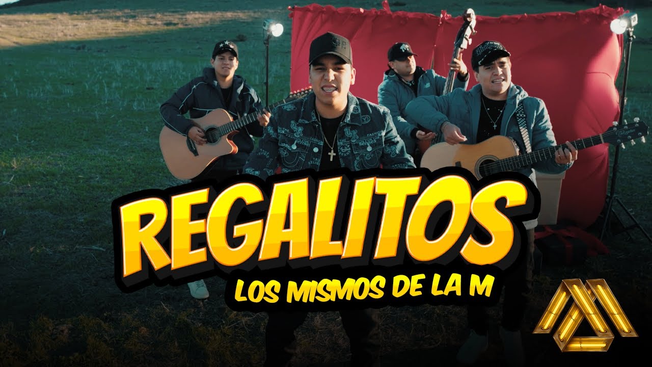 Los Mismos De La M - Regalitos (Video Oficial)