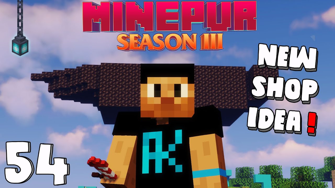 MINEPUR Season 3 "New Shop Idea"  Ep54 with Akan22 -Minecraft 1.16.3 - In Hindi