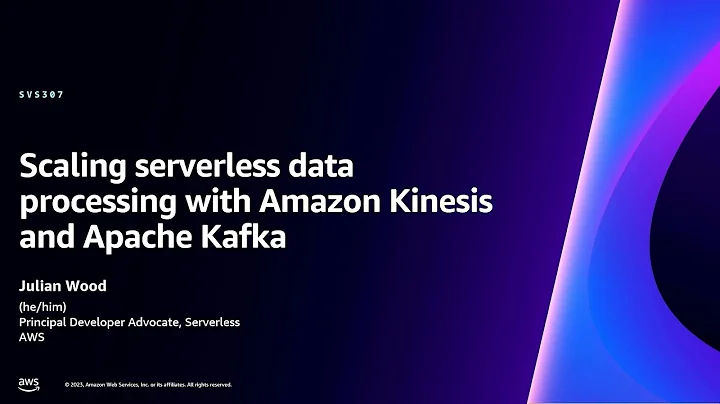 AWS re:Invent 2023 - Scaling serverless data processing with Amazon Kinesis and Apache Kafka(SVS307)