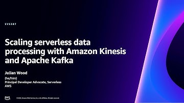 AWS re:Invent 2023 - Scaling serverless data processing with Amazon Kinesis and Apache Kafka(SVS307)