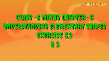 Class -6 maths ch- 5 understanding elementary shapes ex 5.2 q3