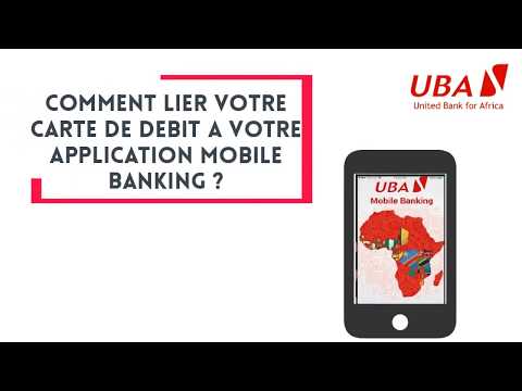 Comment lier sa carte débit à UBA Mobile Banking?