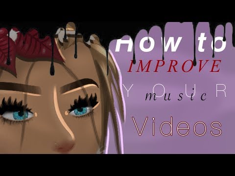 HOW TO IMPROVE YOUR MSP MUSIC VIDEOS