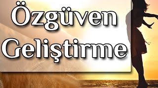 Özgüven Eksikliği İçin Özgüven Geliştirme Meditasyonu (Kişisel Gelişim Ve Meditasyon )