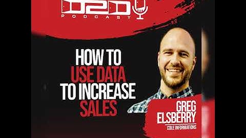 How To Use Data To Increase Sales - Greg Elsberry