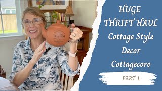 HUGE COTTAGE STYLE THRIFT HAUL -PART 1!