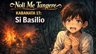 Noli Me Tangere Kabanata 17: Si Basilio (Anime Style Buod)