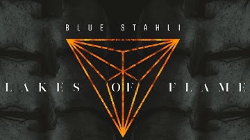 Blue Stahli - Lakes Of Flame