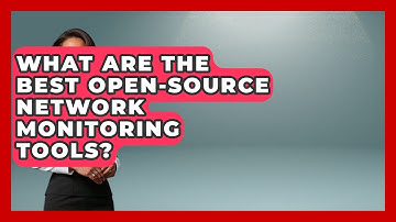 What Are The Best Open-Source Network Monitoring Tools? - Internet Infrastructure Explained