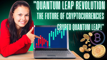 "Quantum Leap Revolution: Unleashing the Future of Cryptocurrencies with Crypto Quantum Leap!"