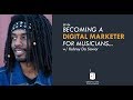 Becoming A Digital Marketer For Musicians w/ Kohrey Da Savior