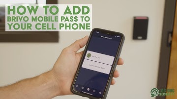 How To Add Brivo Mobile Pass To Your Cell Phone