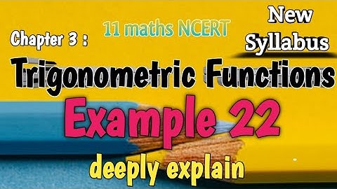 Example 22 Trigonometric Functions  Class 11 maths NCERT  | Miscellaneous #example29 Trigonometry