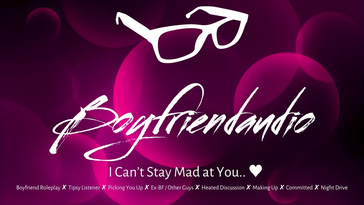 I Can't Stay Mad at You.. [Boyfriend Roleplay][Apology][Heated Discussion] ASMR