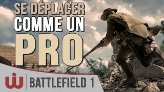 Tuto : Comment se Déplacer comme un Pro sur Battlefield 1