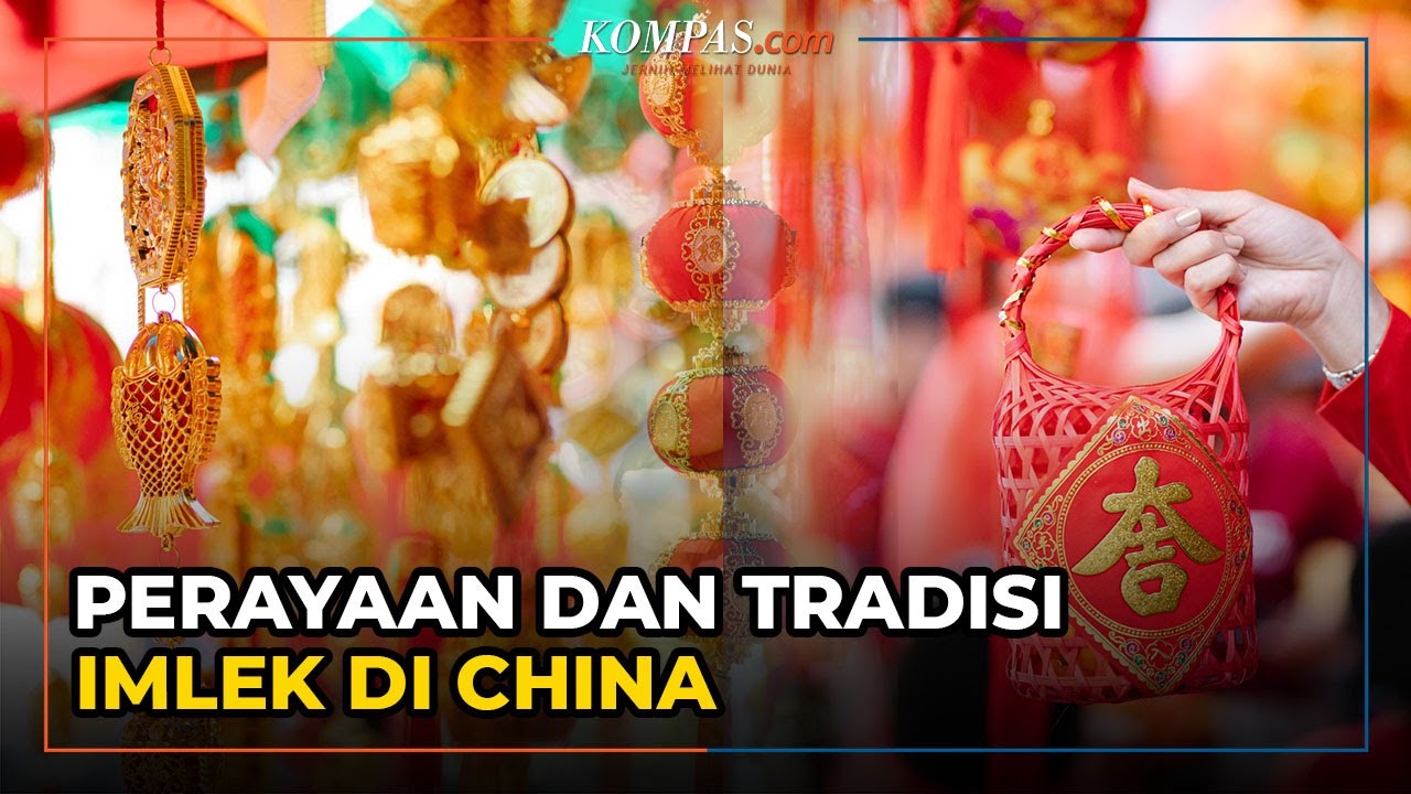 Mengenal Perayaan dan Tradisi Imlek di China