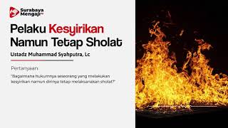TAJI: Pelaku Kesyirikan Namun Tetap Sholat