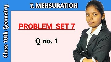 Problem set 7 class 10 Geometry Question no 1 | chapter 7 mensuration maharashtra board