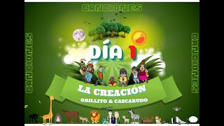 Video thumbnail of "Canción ► DÍA 1 DE LA CREACIÓN ● Grillito & Cascarudo"