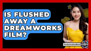Is Flushed Away A Dreamworks Film? - The Animation Reel