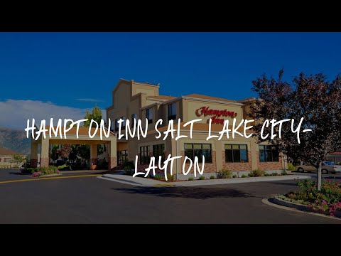 Hampton Inn Salt Lake City-Layton Review - Layton , United States of America