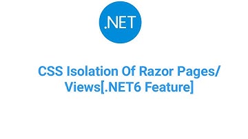 CSS Isolation Of Razor Pages/Views[.NET6 Feature]