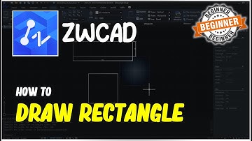 ZWCAD How To Draw Rectangle