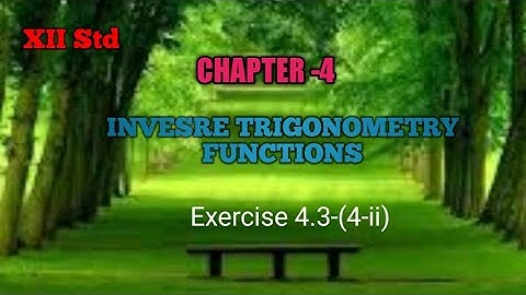 Class12: Chapter 4||Invesre trigonometry function||Exercise 4.3-(4-ii)