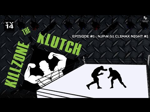 NJPW G1 Climax Night 1 l Episode 1 l The Killzone Klutch