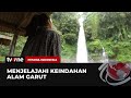 Garut, Wilayah dengan Banyak Potensi Wisata Alam di Indonesia | Pesona Nusantara tvOne