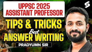 UP Assistant Professor 2025 | Answer Writing Tips &amp; Tricks for Assistant Professor | Pradyumn Sir