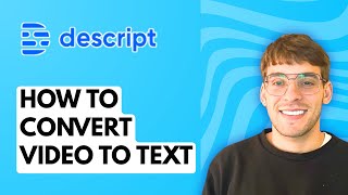 How to Convert Video to Text in Descript [2026 Full Guide] screenshot 5