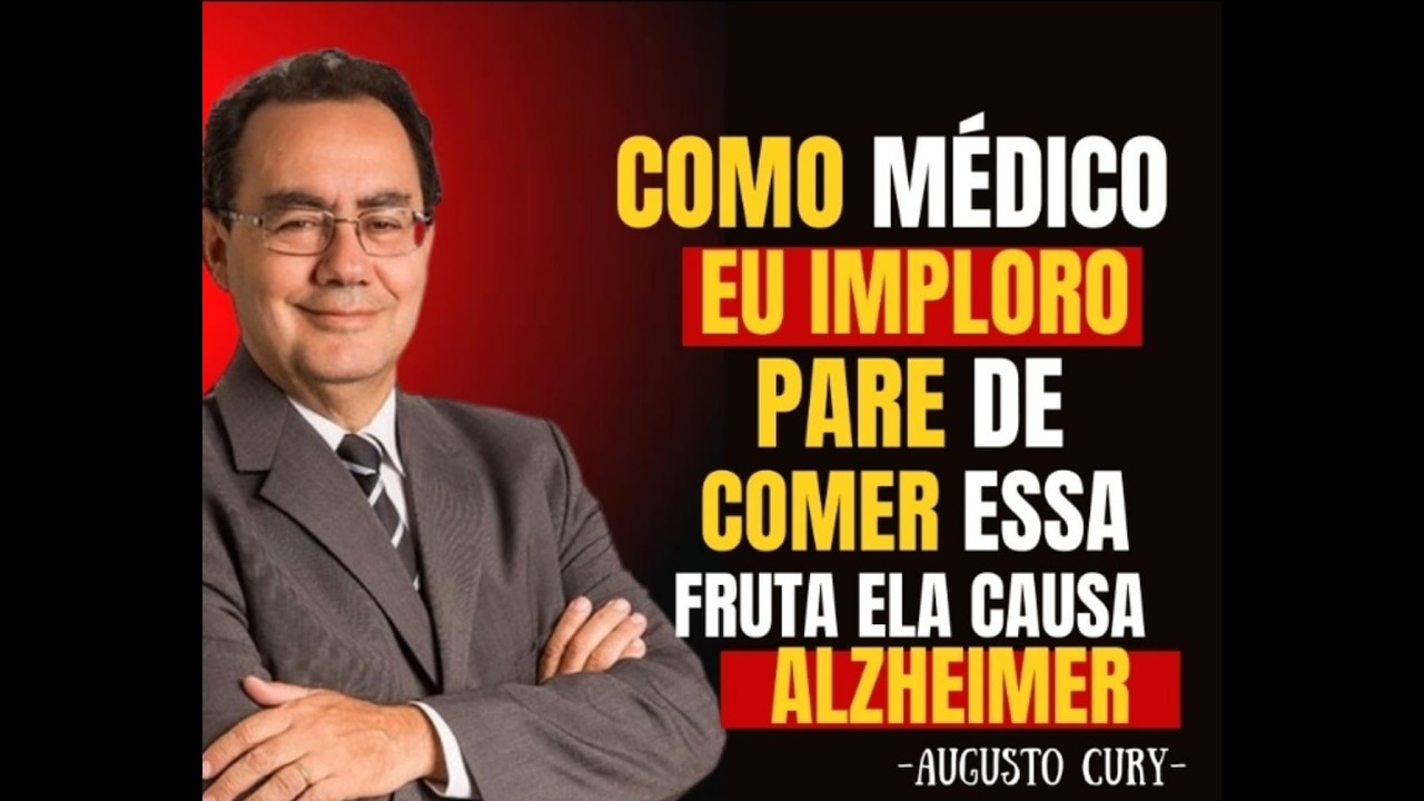 AUGUSTO CURY  DEPOIS DOS 60  4 FRUTAS QUE PREJUDICAM A MEMÓRIA   4 QUE PROTEGEM CONTRA A DEMÊNCIA360