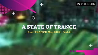 The Best of A State of Trance 2022 - Volume 2 [In The Club]