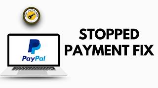 How To Fix Paypals We Stopped This Payment To Keep You Safe Error