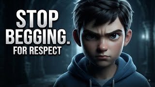 How to Earn Respect Without Begging for It | Character Development #selfrespect  #motivation #viral 