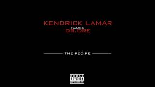 Kendrick Lamar - The Recipe ft. Dr.Dre