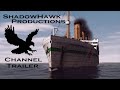 Shadowhawk productions channel trailer