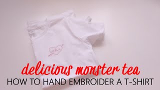 How to Hand Embroider a Cotton T-Shirt - Simple Project for Beginners from Start to Finish