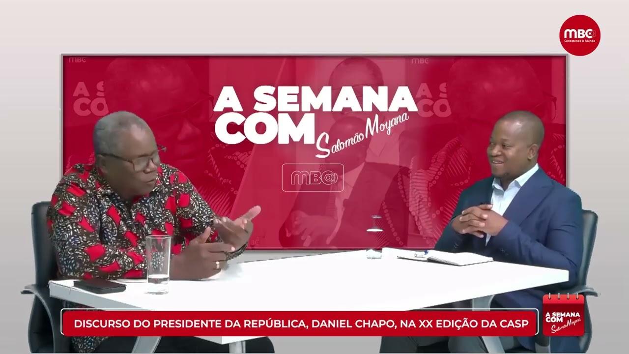 A SEMANA COM SALOMAO MOYANA| DISCURSO DO PRESIDENTE DA REPÚBLICA, DANIEL CHAPO, NA XX EDIÇÃO DA CASP