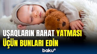 Körpələrin Yuxu Rejimini Pozan Amillər Mütəxəssisdən Vacib Məsləhətlər