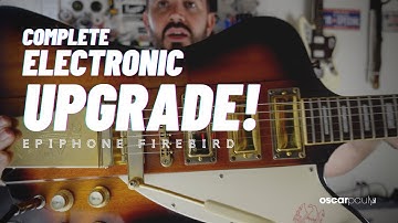 Epiphone Firebird - Complete Electronic UPGRADE!