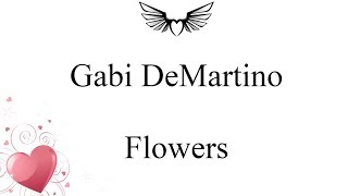 Gabi DeMartino - Flowers (lyrics)