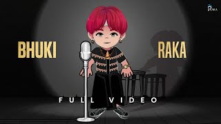 Bhuki Official Audio - Raka Amli Anthem