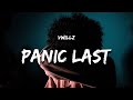 Vwillz - PANIC LAST (Lyrics)